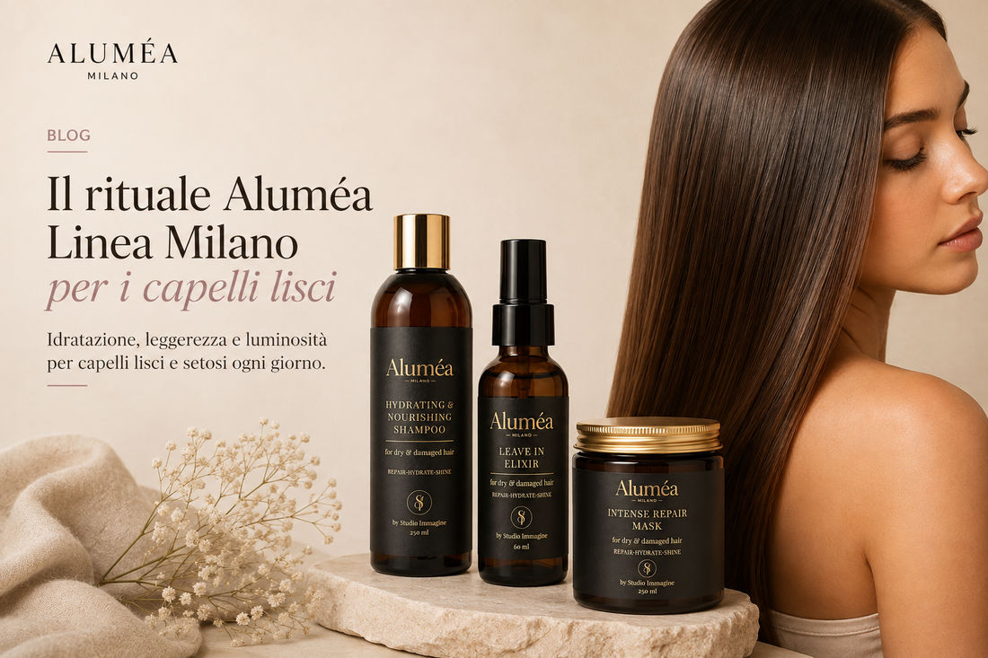 Capelli Lisci e Aluméa Linea Milano: come mantenere leggerezza, lucentezza e idratazione